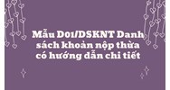 Mẫu D01/DSKNT Danh sách khoản nộp thừa có hướng dẫn chi tiết