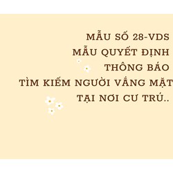 Mẫu số 28-VDS Mẫu Quyết định thông báo tìm kiếm người vắng mặt tại nơi cư trú có hướng dẫn