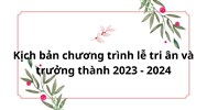 Kịch bản dẫn chương trình lễ Tri ân và Trưởng thành chi tiết