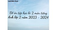 Đề ôn tập học kì 2 môn tiếng Anh lớp 2 chọn lọc mới nhất
