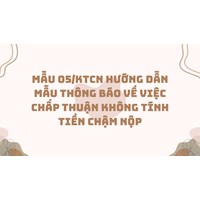 Mẫu 05/KTCN Hướng dẫn Mẫu thông báo về việc chấp thuận không tính tiền chậm nộp