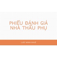 Phiếu đánh giá nhà thầu phụ