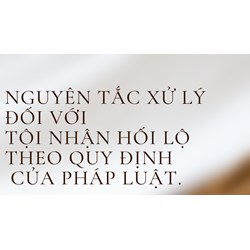 Nguyên tắc xử lý đối với tội nhận hối lộ quy định như thế nào?