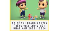 Bộ đề thi Trạng nguyên Tiếng Việt lớp 3 mới nhất qua các năm