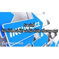 So sánh bảo hiểm xã hội và bảo hiểm thương mại