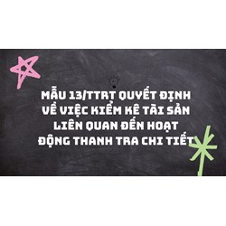 Mẫu 13/TTrT Quyết định về việc kiểm kê tài sản liên quan đến hoạt động thanh tra chi tiết