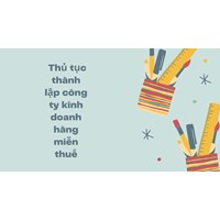 Thủ tục thành lập công ty kinh doanh hàng miễn thuế