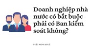 Doanh nghiệp nhà nước có bắt buộc phải có Ban kiểm soát không?