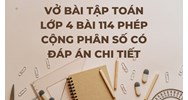 Vở bài tập Toán lớp 4 bài 114 Phép cộng phân số có đáp án chi tiết
