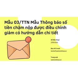 Mẫu 03/TTN Mẫu Thông báo số tiền chậm nộp được điều chỉnh giảm có hướng dẫn chi tiết