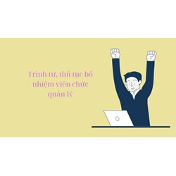 Trình tự, thủ tục bổ nhiệm viên chức quản lý