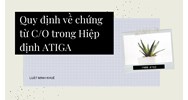 Quy định về chứng từ C/O trong Hiệp định ATIGA