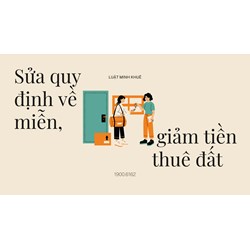 Sửa quy định về miễn, giảm tiền thuê đất