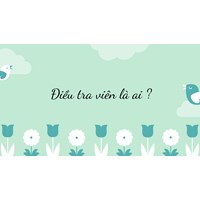 Điều tra viên là ai? Những việc mà điều tra viên không được làm?