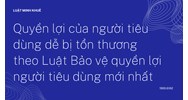 Quyền lợi của người tiêu dùng dễ bị tổn thương theo quy định mới?