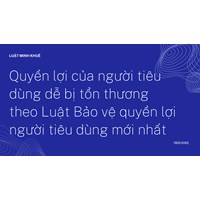 Quyền lợi của người tiêu dùng dễ bị tổn thương theo quy định mới?