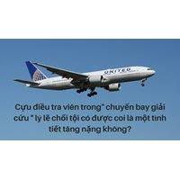 Cựu điều tra viên trong" chuyến bay giải cứu " lý lẽ chối tội có được coi là một tình tiết tăng nặng không?