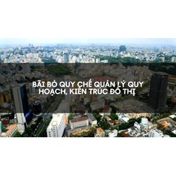 Bãi bỏ Quy chế quản lý quy hoạch, kiến trúc đô thị