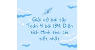 Giải vở bài tập Toán 4 bài 134: Diện tích Hình thoi chi tiết nhất