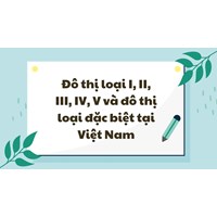 Đô thị loại I, II, III, IV, V và đô thị loại đặc biệt tại Việt Nam