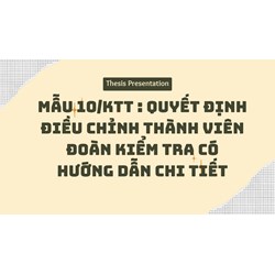 Mẫu 10/KTT : Quyết định điều chỉnh thành viên đoàn kiểm tra có hướng dẫn chi tiết