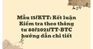 Mẫu 15/KTT: Kết luận Kiểm tra theo thông tư 80/2021/TT-BTC hướng dẫn chi tiết