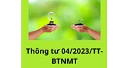 Thông tư 04/2023/TT-BTNMT quy định ngưng hiệu lực thi hành khoản 1 Điều 7 và khoản 2 Điều 75 của Thông tư 02/2022/TT-BTNMT