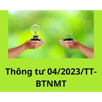 Thông tư 04/2023/TT-BTNMT quy định ngưng hiệu lực thi hành khoản 1 Điều 7 và khoản 2 Điều 75 của Thông tư 02/2022/TT-BTNMT