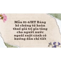 Mẫu Bảng kê chứng từ hoàn thuế giá trị gia tăng cho người nước ngoài xuất cảnh (Mẫu 01-4/HT)