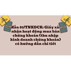 Giấy xác nhận hoạt động mua bán chứng khoán (thu nhập kinh doanh chứng khoán) có hướng dẫn chi tiết
