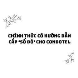 Chính thức có hướng dẫn cấp ‘sổ đỏ’ cho condotel