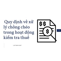 Quy định về xử lý chồng chéo trong hoạt động kiểm tra thuế