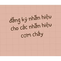 Đăng ký nhãn hiệu cho các nhãn hiệu cơm cháy