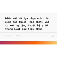 Điểm mới về lựa chọn nhà thầu cung cấp thuốc, hóa chất, vật tư xét nghiệm, thiết bị y tế trong Luật Đấu thầu 2023