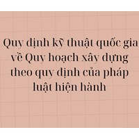 Đã có Quy chuẩn kỹ thuật quốc gia về Quy hoạch xây dựng