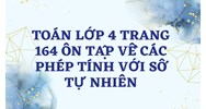 Toán lớp 4 trang 164 Ôn tập về các phép tính với số tự nhiên