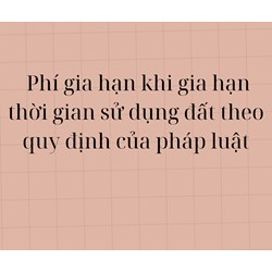 Xin gia hạn thời gian sử dụng đất nông nghiệp thì có phải đóng phí gia hạn hay không?