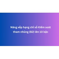 Nâng xếp hạng chỉ số Kiểm soát tham nhũng (B2) lên 10 bậc