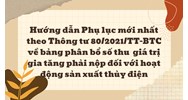 Hướng dẫn Phụ lục mới nhất theo Thông tư 80/2021/TT-BTC về bảng phân bổ số thu  giá trị gia tăng phải nộp đối với hoạt động sản xuất thủy điện