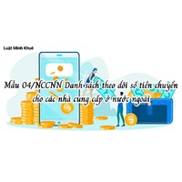 Mẫu 04/NCCNN Danh sách theo dõi số tiền chuyển cho các nhà cung cấp ở nước ngoài