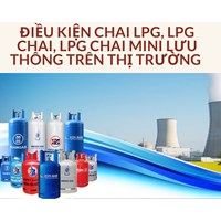 Điều kiện chai LPG, LPG chai, LPG chai mini lưu thông trên thị trường