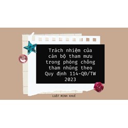 Trách nhiệm của cán bộ tham mưu trong phòng chống tham nhũng