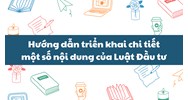 Hướng dẫn triển khai chi tiết một số nội dung của Luật Đầu tư 2020