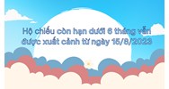 Hộ chiếu còn hạn dưới 6 tháng vẫn được xuất cảnh đúng không?