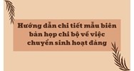 Hướng dẫn chi tiết mẫu biên bản họp chi bộ về việc chuyển sinh hoạt đảng