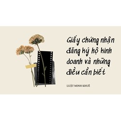 Giấy chứng nhận đăng ký hộ kinh doanh và những điều cần biết