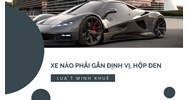 Xe nào phải gắn định vị, hộp đen