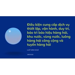 Điều kiện cung cấp dịch vụ thiết lập, vận hành, duy trì, bảo trì báo hiệu hàng hải, khu nước, vùng nước, luồng hàng hải công cộng và tuyến hàng hải