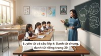 Luyện từ và câu lớp 4: Danh từ chung, danh từ riêng trang 20