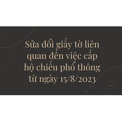 Cấp hộ chiếu phổ thông cần những giấy tờ liên quan nào?